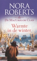 De MacGregor Clan/ Warmte in de winter - N. Roberts